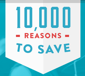 10,000 reasons to save